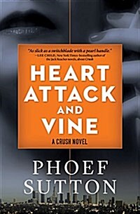 Heart Attack and Vine: A Crush Mystery (Paperback)