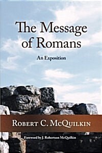 The Message of Romans: An Exposition (Paperback)