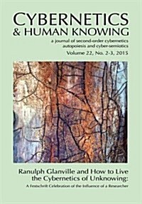 Ranulph Glanville and How to Live the Cybernetics of Unknowing (Paperback)