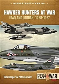 Hawker Hunters at War : Iraq and Jordan, 1958-1967 (Paperback)
