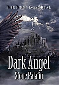 The First Immortal: Dark Angel (Hardcover)