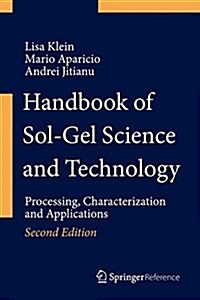 Handbook of Sol-Gel Science and Technology: Processing, Characterization and Applications (Hardcover, 2, 2018)