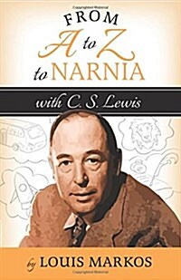 A to Z to Narnia with C.S. Lewis (Paperback)