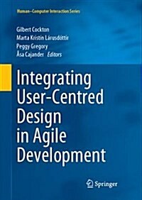 Integrating User-Centred Design in Agile Development (Hardcover, 2016)