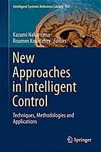 New Approaches in Intelligent Control: Techniques, Methodologies and Applications (Hardcover, 2016)