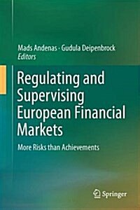 Regulating and Supervising European Financial Markets: More Risks Than Achievements (Hardcover, 2016)