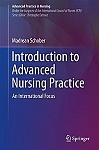 Introduction to Advanced Nursing Practice: An International Focus (Hardcover, 2016)