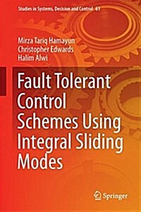 Fault Tolerant Control Schemes Using Integral Sliding Modes (Hardcover, 2016)