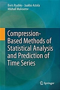 Compression-Based Methods of Statistical Analysis and Prediction of Time Series (Hardcover, 2016)