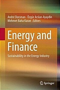 Energy and Finance: Sustainability in the Energy Industry (Hardcover, 2016)