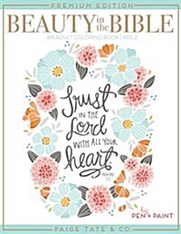 Beauty in the Bible: Adult Coloring Book Volume 2 (Paperback, Premium)