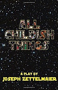 All Childish Things (Paperback)