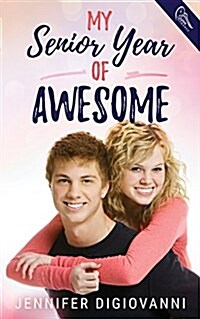My Senior Year of Awesome (Paperback)