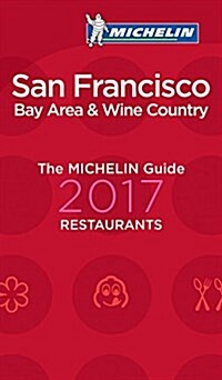 Michelin Guide San Francisco 2017: Bay Area & Wine Country Restaurants (Paperback, 11)