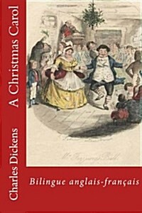 A Christmas Carol: Bilingue Anglais-Francais (Paperback)