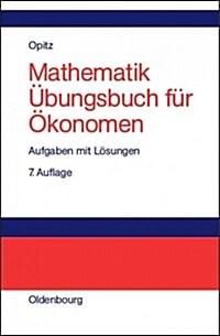 Mathematikubungsbuch Fur Okonomen (Paperback, 7, 7., Durchgesehe)