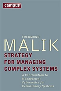 Strategy for Managing Complex Systems: A Contribution to Management Cybernetics for Evolutionary Systems (Hardcover)