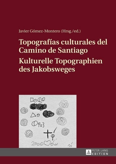 Topograf?s Culturales del Camino de Santiago - Kulturelle Topographien Des Jakobsweges (Hardcover)