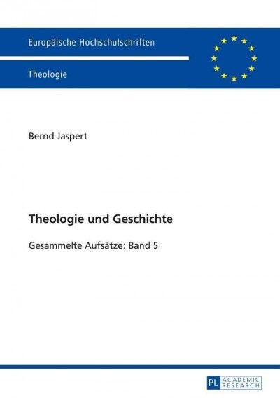 Theologie Und Geschichte: Gesammelte Aufsaetze: Band 5 (Paperback)