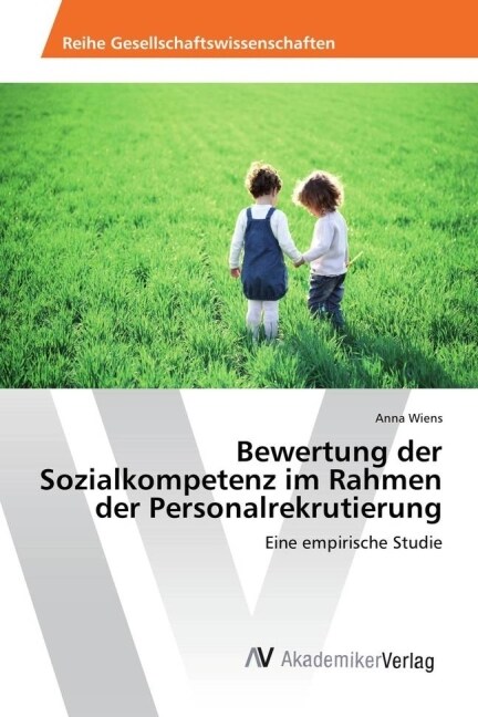 Bewertung Der Sozialkompetenz Im Rahmen Der Personalrekrutierung (Paperback)