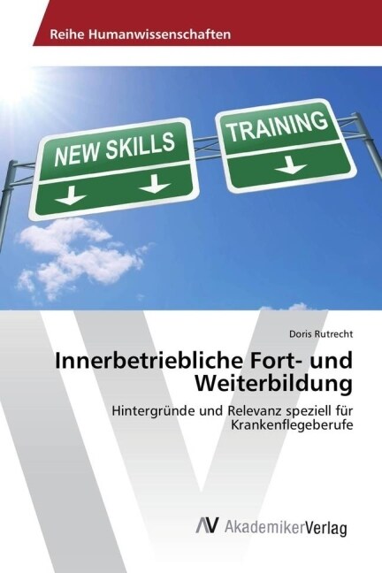 Innerbetriebliche Fort- Und Weiterbildung (Paperback)