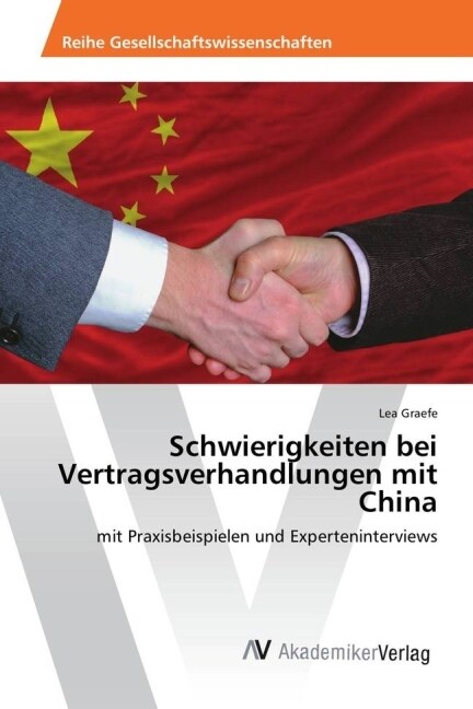 Schwierigkeiten Bei Vertragsverhandlungen Mit China (Paperback)