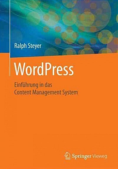 Wordpress: Einf?rung in Das Content Management System (Paperback, 1. Aufl. 2016)