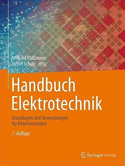Handbuch Elektrotechnik: Grundlagen Und Anwendungen F? Elektrotechniker (Hardcover, 7, 7., Neu Bearb.)