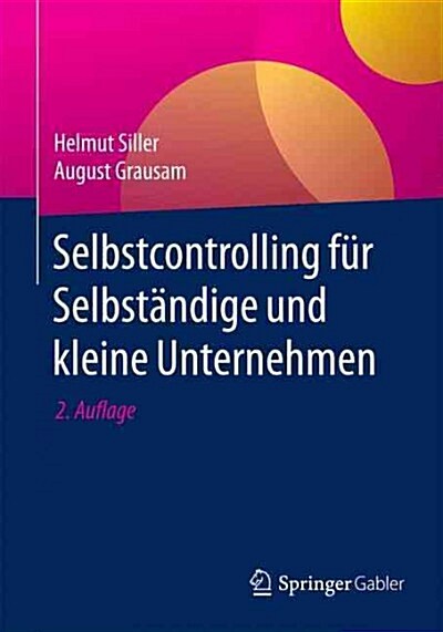 Selbstcontrolling F? Selbst?dige Und Kleine Unternehmen (Paperback, 2, 2., Akt. Aufl.)