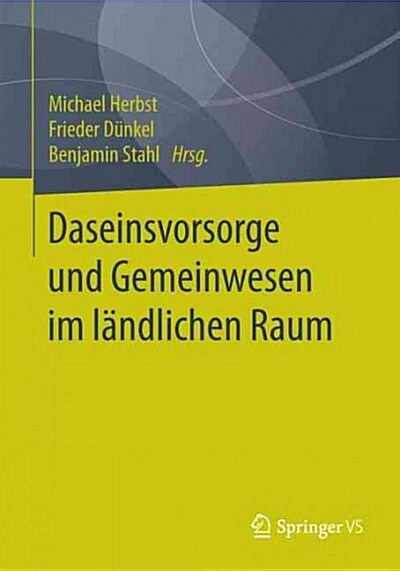 Daseinsvorsorge Und Gemeinwesen Im L?dlichen Raum (Paperback, 1. Aufl. 2016)