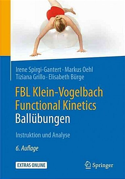 Fbl Klein-Vogelbach Functional Kinetics: Ball?ungen: Instruktion Und Analyse (Paperback, 6, 6., Vollst. Ube)