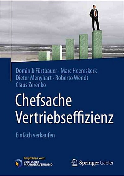 Chefsache Vertriebseffizienz: Einfach Verkaufen (Hardcover, 1. Aufl. 2017)