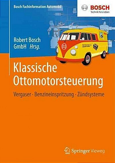 Klassische Ottomotorsteuerung: Vergaser - Benzineinspritzung - Z?dsysteme (Hardcover, 1. Aufl. 2016)