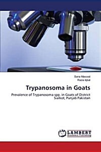 Trypanosoma in Goats (Paperback)