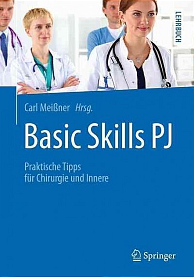Basic Skills Pj: Praktische Tipps F? Chirurgie Und Innere (Paperback, 1. Aufl. 2016)