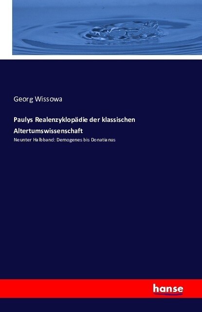 Paulys Realenzyklopadie Der Klassischen Altertumswissenschaft (Paperback)