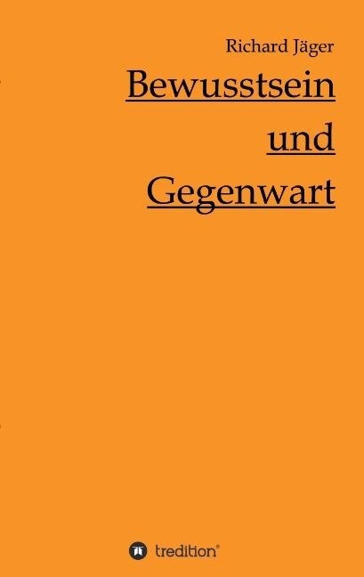 Bewusstsein Und Gegenwart (Paperback)