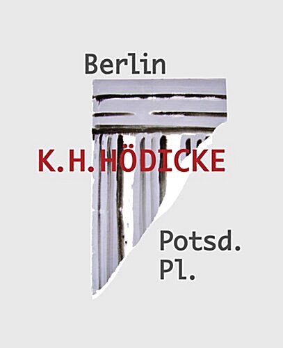 K.H. H?icke: Berlin Potsdamerplatz (Hardcover)