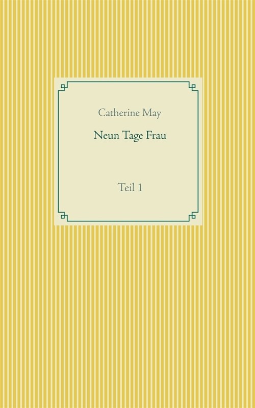 Neun Tage Frau: Teil 1 (Paperback)