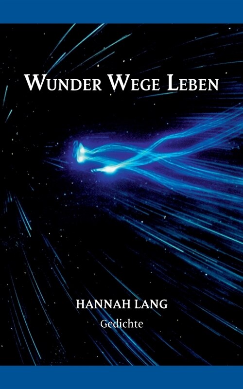 Wunder Wege Leben: Gedichte (Paperback)