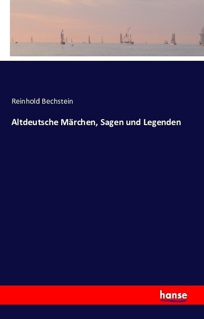 Altdeutsche M?chen, Sagen und Legenden (Paperback)