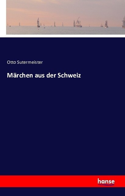 M?chen Aus Der Schweiz (Paperback)