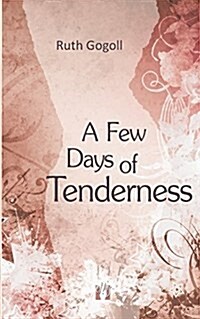 A Few Days of Tenderness (Paperback)