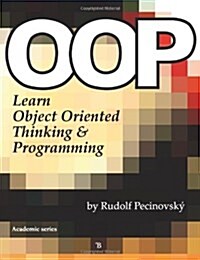 Oop - Learn Object Oriented Thinking and Programming (Paperback)