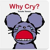Why Cry? (Board Books)