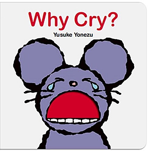 Why Cry?: A Lift-The-Flap Book about Feelings and Emotions (Board Books)