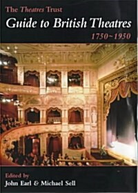 The Theatres Trust Guide to British Theatres, 1750-1950 (Paperback)