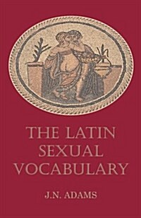 Latin Sexual Vocabulary (Paperback, New ed)