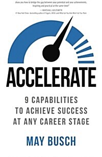 Accelerate : 9 Capabilities to Achieve Success at Any Career Stage (Paperback)