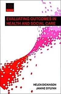 Evaluating Outcomes in Health and Social Care (Paperback)